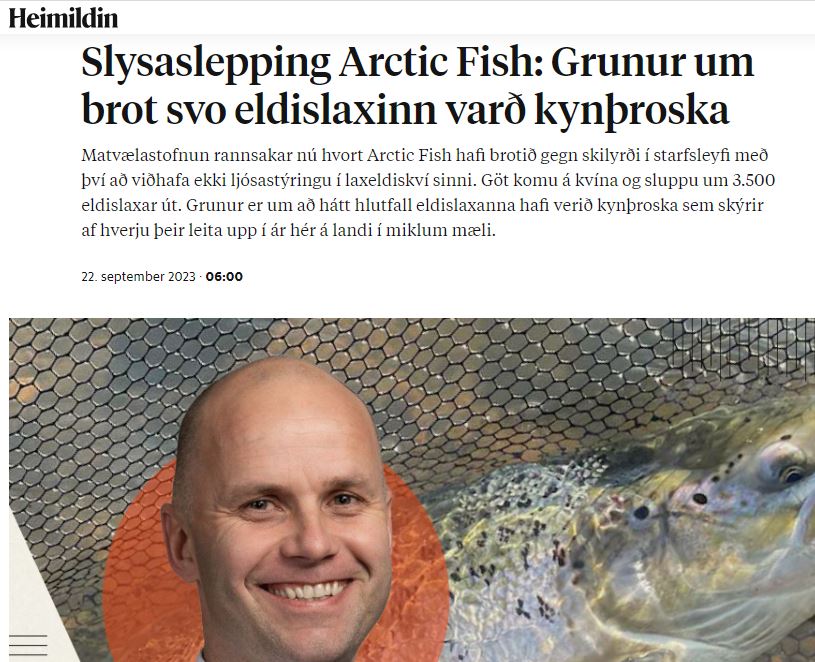 Grunur um lögbrot hjá Arctic Fish sem urðu til þess að eldislaxinn var orðinn kynþroska