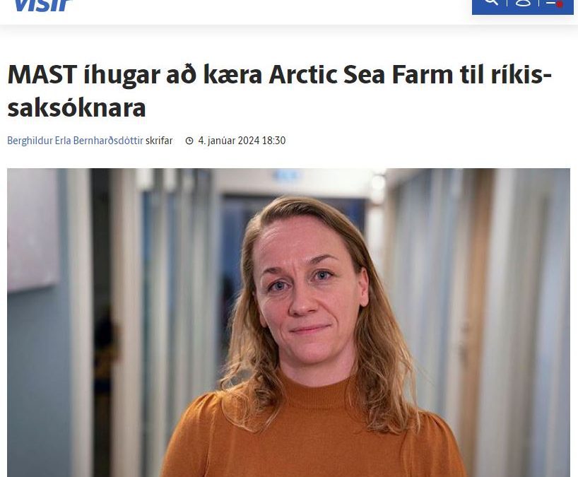 MAST íhugar að kæra ákvörðun um að fella niður lögreglurannsókn á brotum Arctic Fish